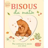 Je t'aime b&eacute;b&eacute; - Bisous du matin
