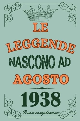 Le leggende Nascono Ad Agosto 1938: Idea Regalo di compleanno 85 anni originale per donne e uomini / Quaderno a righe"
