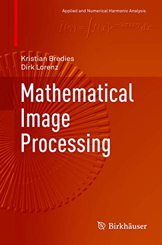 Mathematical Image Processing (Applied and Numerical Harmonic Analysis) view 2
