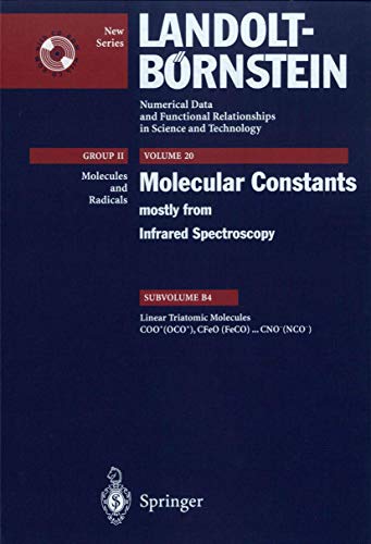 Linear Triatomic Molecules: COO+ (OCO+), CFeO (FeCO) ... CNO- (NCO-) (Landolt-Börnstein: Numerical Data and Functional Relationships in Science and Technology - New Series, 20B4)