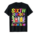 Back to School 6th Sixth Grade Dream Team Teacher Kids T-Shirt
