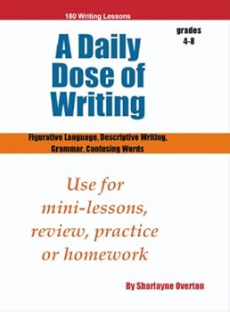 Paperback A Daily Dose of Writing: Figurative Langauge, Descriptive Writing, Grammar, Confusing Words (Grades 4-8) Book