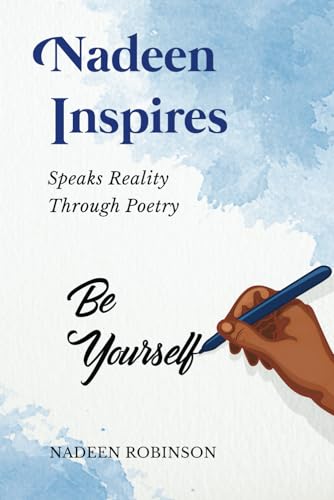 Nadeen Inspires: Speaks Reality Through Poetry