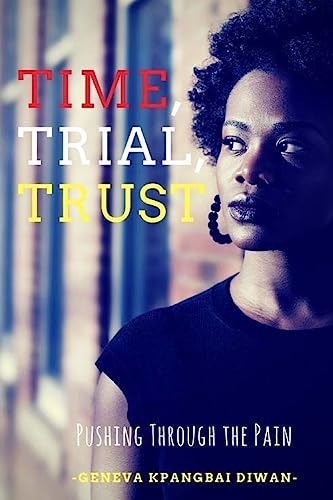 Time, Trial, Trust: Pushing Through the Pain