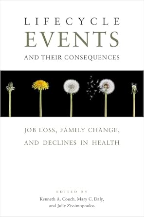 Lifecycle Events and Their Consequences: Job Loss, Family Change, and Declines in Health book cover