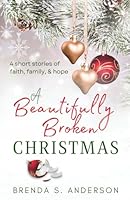 A Beautifully Broken Christmas 1951664124 Book Cover