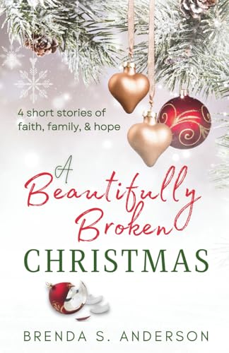 A Beautifully Broken Christmas 1951664124 Book Cover