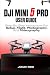 DJI MINI 5 PRO USER GUIDE: STEP-BY-STEP INSTRUCTIONS FOR SETUP, FLIGHT, PHOTOGRAPHY, AND VIDEOGRAPHY