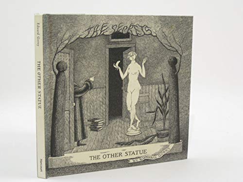 The Other Statue (By: Edward Gorey)