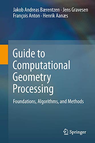 Guide to Computational Geometry Processing: Foundations, Algorithms, and Methods view 2
