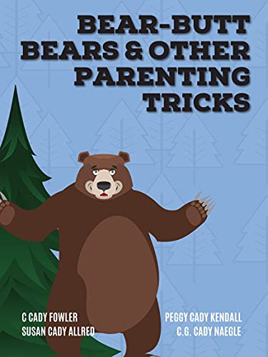 Bear-Butt Bears And Other Parenting Tricks: A Humorous Nonfiction About Large Families (Monte's Misfits) #TOP16