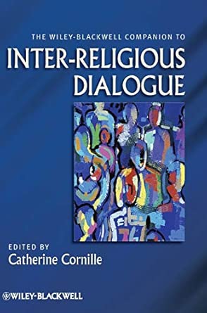 The Wiley-Blackwell Companion to Inter-Religious Dialogue book cover