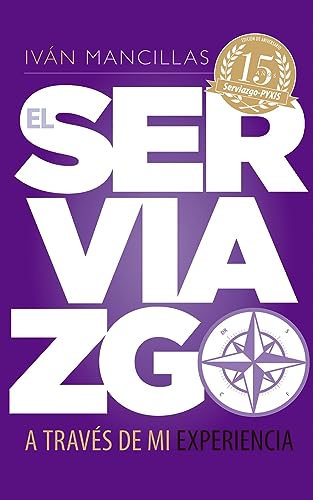 El Serviazgo a través de mi experiencia (Spanish Edition)