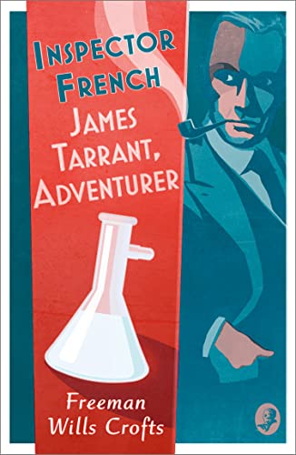 Inspector French: James Tarrant, Adventurer: A Classic British Police Procedural Soon to be a Major TV Series book cover
