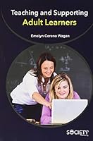 Teaching and Supporting Adult Learners 1774076608 Book Cover