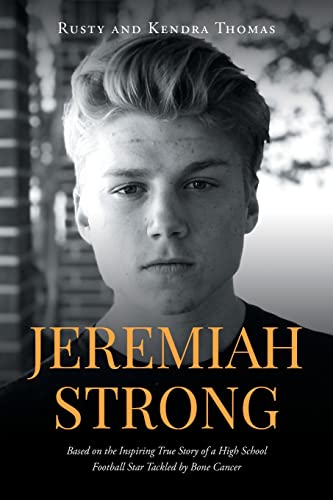 Jeremiah Strong: Based On The Inspiring True Story Of A High School Football Star Tackled By Bone Cancer #TOP6