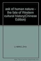 ask of human nature - the fate of Western cultural history 7105067772 Book Cover