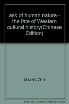ask of human nature - the fate of Western cultural history
