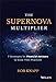 The Supernova Multiplier: 7 Strategies for Financial Advisors to Grow Their Practices