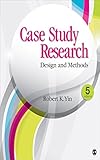 Case Study Research: Design and Methods (Applied Social Research Methods)
