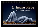 L´heure bleu - Die blaue Stunde (Tischkalender 2023 DIN A5 quer)