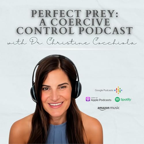 Perfect Prey: A Coercive Control Podcast