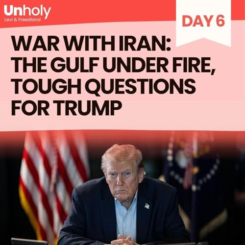 War with Iran Day 6: The Gulf Under Fire, Tough Questions for Trump - With Gideon Rachman