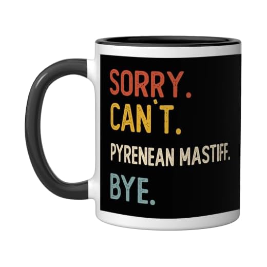 Sorry Can't Pyrenean Mastiff Bye Shirts Pyrenean Mastiff Ceramic Mug, Black/White