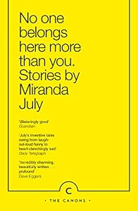 No One Belongs Here More Than You: Stories (Canons) (English Edition)
