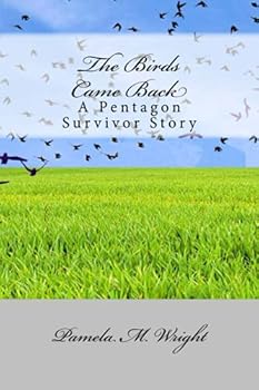Paperback The Birds Came Back: A Pentagon Survivor Story Book