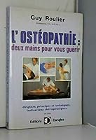 L'ostéopathie : deux mains pour guérir 2703303173 Book Cover