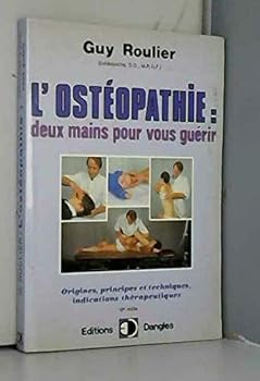 Paperback L'ostéopathie : deux mains pour guérir [French] Book