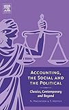  Accounting, the Social And the Political: Classics, Contemporary And Beyond