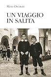 UN VIAGGIO IN SALITA