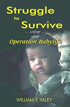 Paperback Struggle to Survive:A Story About Operation Babylift Book