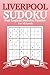 Liverpool Sudoku : Fun Logical Puzzle Book For Football Fans: Liverpool Gift For Men Women