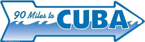 90 Miles To Cuba Arrow Sign