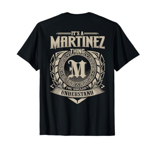 It's A MARTINEZ Thing You Wouldn't Understand Family Name T-Shirt