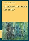 sessad lyon  La giuridicizzazione del sesso (Diritto al presente) (Italian Edition)