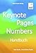 Keynote, Pages, Numbers Handbuch: Für macOS, iPadOS, iOS und iCloud und Buch günstig Kaufen-Keynote, Pages, Numbers Handbuch: Für macOS, iPadOS, iOS und iCloud