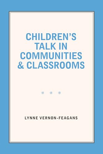 Children's Talk in Communities and Classrooms