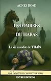  Les Ombres du Haras: La vie maudite de Thaïs (LES ENQUÊTES DE L\'INSPECTEUR BERYL)