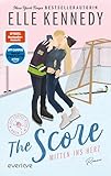 The Score – Mitten ins Herz: Roman | Die Buchvorlage zur Amazon Prime Serie | Hockey Romance über ein heißes Spiel auf dünnem Eis, das plötzlich ernst wird (Off-Campus 3)