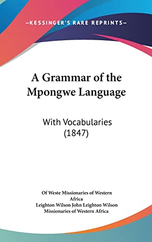 A Grammar of the Mpongwe Language: With Vocabularies (1847)