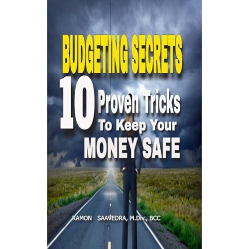 Budgeting Secrets: 10 Proven Tricks to Keep Your Money Safe Audiolibro Por Ramon Saavedra arte de portada