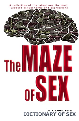The Maze Of Sex: A Concise Dictionary Of