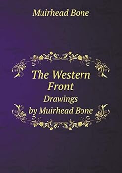 Paperback The Western Front Drawings by Muirhead Bone Book