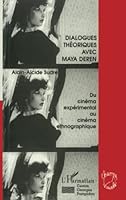 Dialogues théoriques avec Maya Deren: Du cinéma expérimental au film ethnographique (Collection Champs visuels) 2738441327 Book Cover