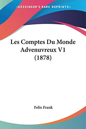 Les Comptes Du Monde Advenuvreux V1 (1878) (French Edition)