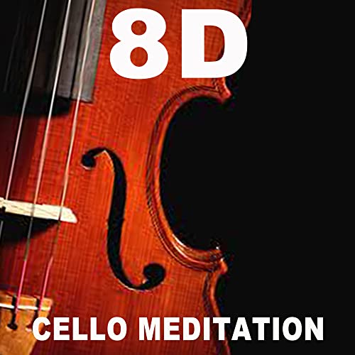 8D Audio Cello Meditation (Use Headphones)